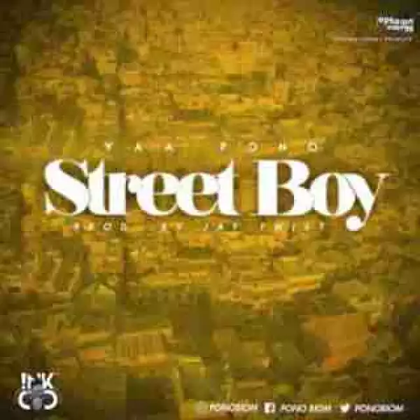 Yaa Pono - Street Boy (Prod. by Jay Twist)